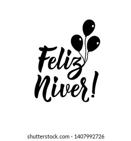 Feliz Niver. Lettering. Translation from Portuguese - Happy B-day. Modern vector brush calligraphy. Ink illustration
