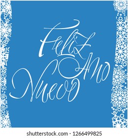 Feliz Año Nuevo - elegant New Year calligraphy with snowflakes on blue background. Flat vector illustration for greetings, invitations, postcards, prints, posters, seasonal design and decoration, web.