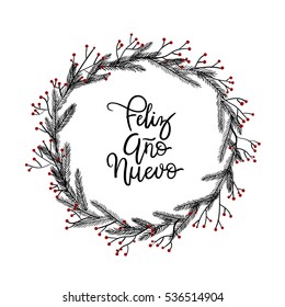 Feliz AÃ±o Nuevo Hand Lettering Greeting Card. Vector Illustration. Modern Calligraphy. Christmas Wreath