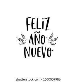 Feliz año nuevo (Happy New Year) written lettering. Isolated on white background. Vector illustration. - Vector