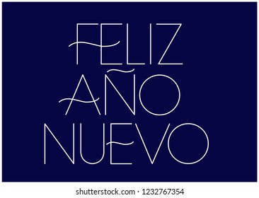 Feliz Año Nuevo - New Year lettering written in spanish; hand drawn white letters on blue background. Flat vector illustration for prints, cards, posters, seasonal design, decoration, promotion, web.