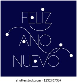 Feliz Año Nuevo - New Year lettering written in spanish; stylish hand drawn white letters on blue background. Flat vector illustration for cards, prints, posters, seasonal decoration and design, web.