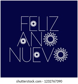 Feliz Año Nuevo - New Year lettering written in spanish; creative hand drawn white letters on blue background. Flat vector illustration for prints, posters, cards, seasonal decoration and design, web.