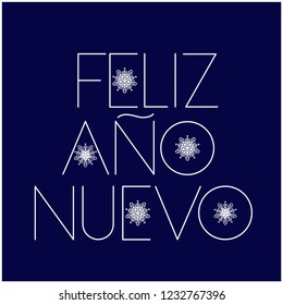 Feliz Año Nuevo - New Year lettering written in spanish; creative hand drawn white letters on blue background. Flat vector illustration for posters, prints, cards, seasonal design and decoration, web.