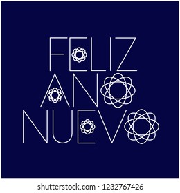 Feliz Año Nuevo - New Year lettering written in spanish; creative hand drawn white letters on blue background. Flat vector illustration for prints, cards, posters, seasonal decoration and design, web.