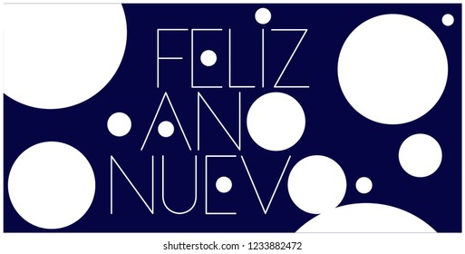 Feliz Año Nuevo - New Year lettering written in spanish; stylish hand drawn white letters on blue background. Flat vector illustration for cards, prints, posters, seasonal design and decoration, web.