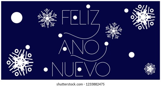 Feliz Año Nuevo - New Year lettering written in spanish; hand drawn white letters on blue background. Flat vector illustration for prints, cards, posters, seasonal decoration and design, promo, web.