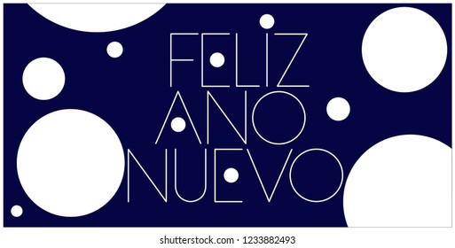 Feliz Año Nuevo - New Year lettering written in spanish; stylish hand drawn white letters on blue background. Flat vector illustration for prints, cards, posters, seasonal design and decoration, web.