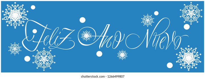 Feliz Año Nuevo - stylish New Year calligraphy with snowflakes on blue background. Flat vector illustration for greetings, invitations, prints, cards, posters, seasonal design and decoration, web.