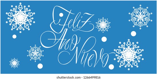 Feliz Año Nuevo - stylish New Year calligraphy with snowflakes on blue background. Flat vector illustration for invitations, greetings, cards, prints, posters, seasonal design and decoration, web.