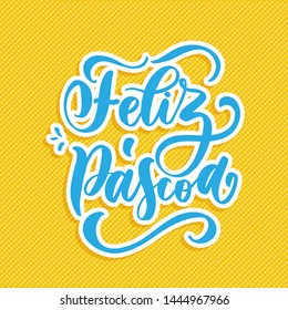 Feliz Pascoa -  hand lettering composition  vector.