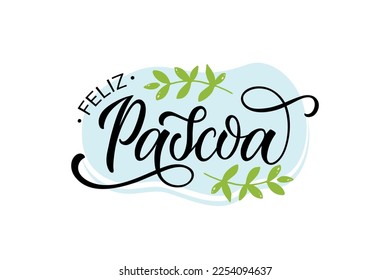 Feliz Pascua manuscrito (Feliz Pascua en portugués) con hojas verdes. Tipografía con grabado manual, caligrafía moderna de pincel, ilustración vectorial. Concepto de diseño para tarjeta de saludo, banner, afiche