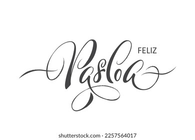 Feliz Pascoa handwritten text (Happy Easter in Portuguese). Hand lettering typography, modern brush ink calligraphy, vector illustration. Design concept for greeting card, banner, poster