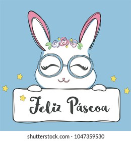 Feliz Pascoa is Happy Easter in Portuguese. Happy cute bunny. Hand drawn style vector.