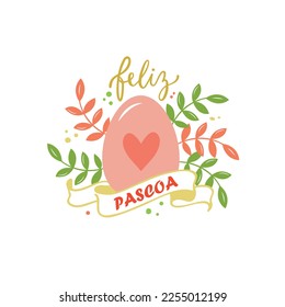 Feliz Pascoa (Happy Easter in Portuguese) greeting card. Hand lettering typography, modern brush calligraphy, vector illustration with handwritten text, easter egg. Design concept for banner, poster