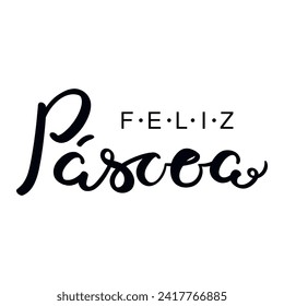 Feliz Pascoa, Happy Easter in Portuguese, handwritten typography, lettering quote, text. Hand drawn style flat design, isolated vector. Holiday clip art, seasonal card, banner poster, element