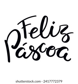 Feliz Pascoa, Happy Easter in Portuguese, handwritten typography, lettering quote, text. Hand drawn style flat design, isolated vector. Holiday clip art, seasonal card, banner poster, element