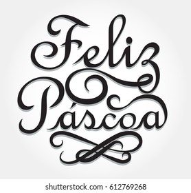 Feliz Pascoa is Happy Easter in Portuguese. Calligraphic vector design.