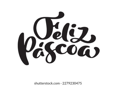 Feliz Pascoa red calligraphic text in Portuguese language. Happy Easter Hand drawn lettering quote. Modern brush calligraphy. Design for holiday greeting card and invitation.