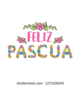 Feliz Pascua colorful flower lettering. Happy Easter phrase in Spanish language. Vector Holiday font for greeting cards, banners and design event gifts.