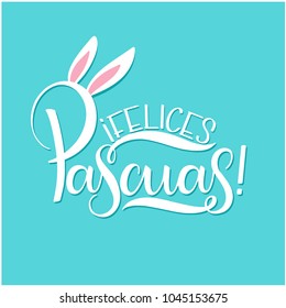 Feliz Pascua colorful lettering. Happy Easter lettering in Spanish. Hand written Easter phrases. Seasons Greetings