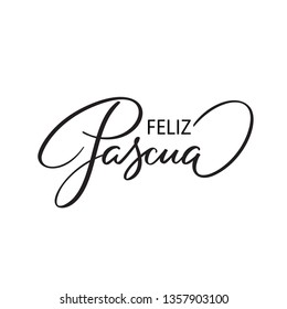 Feliz Pascua - Easter greetings on Spanish vector typography, calligraphy, lettering, hand-writing. Composition in one color. For banner, label, tag, poster, wallpaper, flyer, invitation, cutout.