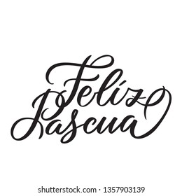 Feliz Pascua - Easter greetings on Spanish vector typography, calligraphy, lettering, hand-writing. Composition in one color. For banner, label, tag, poster, wallpaper, flyer, invitation, cutout.