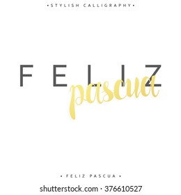 Feliz pascua. Greeting inscription Happy Easter in Spanish. Holiday card with the elite gold calligraphy.  Ready for print design postcards. 