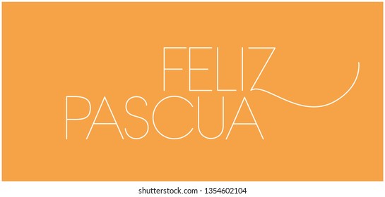 Feliz Pascua - Happy Easter hand drawn lettering, written in Spanish, on yellow background. Flat vector illustration for cards, greetings, invitations, posters, Easter design and decoration, web.