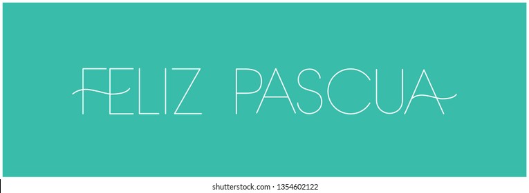 Feliz Pascua - Happy Easter hand drawn lettering, written in Spanish, on turquoise background. Flat vector illustration for cards, posters, greetings, invitations, Easter design and decoration, web.