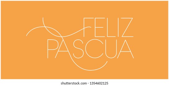 Feliz Pascua - Happy Easter hand drawn lettering, written in Spanish, on yellow background. Flat vector illustration for cards, posters, invitations, greetings, Easter design and decoration, web.