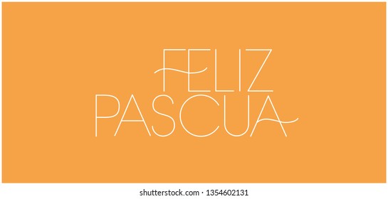 Feliz Pascua - Happy Easter hand drawn lettering, written in Spanish, on yellow background. Flat vector illustration for cards, posters, greetings, invitations, Easter design and decoration, web.