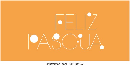 Feliz Pascua - Happy Easter hand drawn lettering, written in Spanish, on yellow background. Flat vector illustration for posters, invitations, greetings, cards, Easter design and decoration, web.