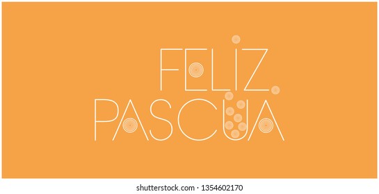 Feliz Pascua - Happy Easter hand drawn lettering, written in Spanish, on yellow background. Flat vector illustration for invitations, greetings, cards, posters, Easter design and decoration, web.