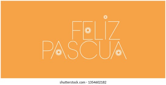 Feliz Pascua - Happy Easter hand drawn lettering, written in Spanish, on yellow background. Flat vector illustration for greetings, invitations, cards, posters, Easter design and decoration, web.