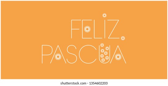 Feliz Pascua - Happy Easter hand drawn lettering, written in Spanish, on yellow background. Flat vector illustration for cards, invitations, greetings, posters, Easter design and decoration, web.