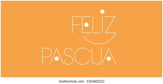 Feliz Pascua - Happy Easter hand drawn lettering, written in Spanish, on yellow background. Flat vector illustration for Easter design and decoration, cards, invitations, greetings, posters, web.