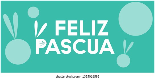 Feliz Pascua - Happy Easter hand drawn lettering, written in Spanish, on turquoise background. Flat vector illustration for Easter design and decoration, cards, greetings, invitations, posters, web.