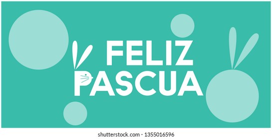 Feliz Pascua - Happy Easter hand drawn lettering, written in Spanish, on turquoise background. Flat vector illustration for Easter design and decoration, cards, posters, greetings, invitations, web.