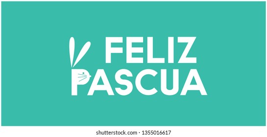 Feliz Pascua - Happy Easter hand drawn lettering, written in Spanish, on turquoise background. Flat vector illustration for Easter design and decoration, cards, invitations, greetings, posters, web.