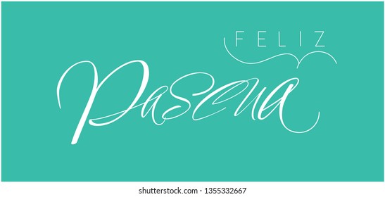 Feliz Pascua - Happy Easter hand drawn calligraphy, written in Spanish, on turquoise background. Flat vector illustration for greetings, invitations, cards, posters, Easter design and decoration, web.