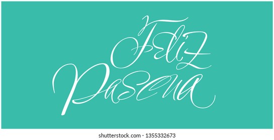 Feliz Pascua - Happy Easter hand drawn calligraphy, written in Spanish, on turquoise background. Flat vector illustration for cards, invitations, greetings, posters, Easter design and decoration, web.