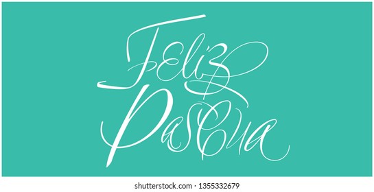 Feliz Pascua - Happy Easter hand drawn calligraphy, written in Spanish, on turquoise background. Flat vector illustration for invitations, greetings, cards, posters, Easter design and decoration, web.