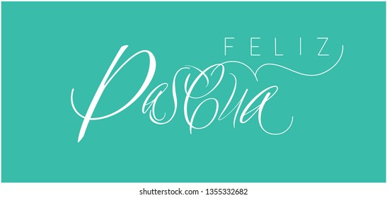 Feliz Pascua - Happy Easter hand drawn calligraphy, written in Spanish, on turquoise background. Flat vector illustration for cards, greetings, invitations, Easter design and decoration, posters, web.