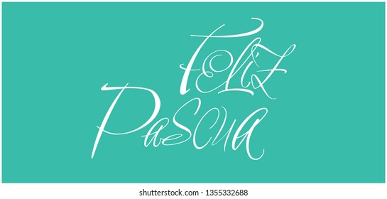 Feliz Pascua - Happy Easter hand drawn calligraphy, written in Spanish, on turquoise background. Flat vector illustration for cards, posters, invitations, greetings, Easter design and decoration, web.