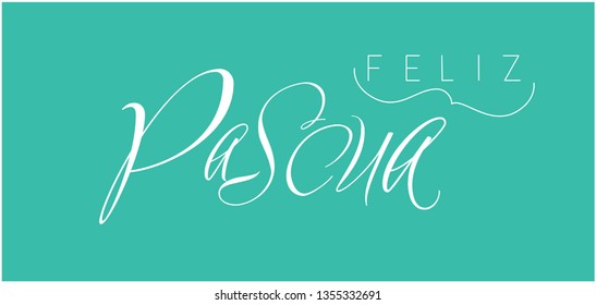 Feliz Pascua - Happy Easter hand drawn calligraphy, written in Spanish, on turquoise background. Flat vector illustration for Easter design and decoration, cards, posters, invitations, greetings, web.