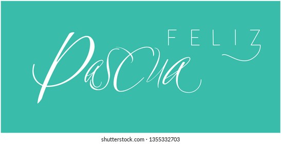 Feliz Pascua - Happy Easter hand drawn calligraphy, written in Spanish, on turquoise background. Flat vector illustration for Easter design and decoration, greetings, invitations, cards, posters, web.