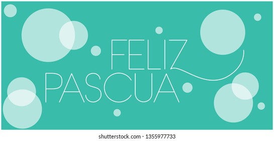 Feliz Pascua - Happy Easter hand drawn lettering, written in Spanish, on turquoise background. Flat vector illustration for cards, invitations, greetings, posters, Easter design and decoration, web.