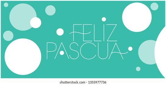 Feliz Pascua - Happy Easter hand drawn lettering, written in Spanish, on turquoise background. Flat vector illustration for cards, greetings, invitations, Easter design and decoration, posters, web.