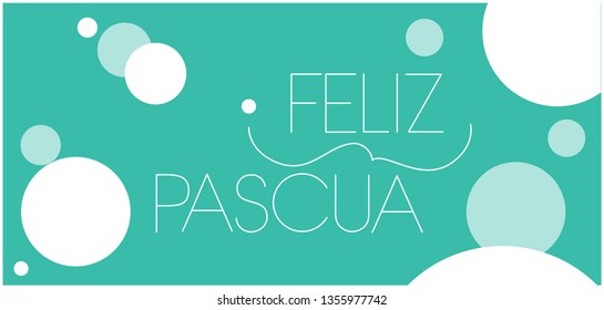 Feliz Pascua - Happy Easter hand drawn lettering, written in Spanish, on turquoise background. Flat vector illustration for greetings, invitations, cards, posters, Easter design and decoration, web.